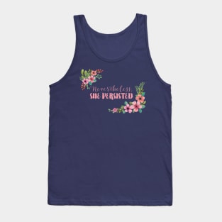 Nevertheless, She Persisted Tank Top